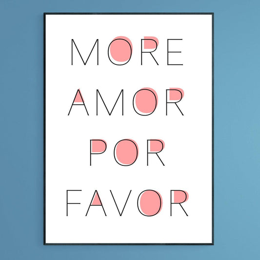 More Amore Por Favor Print - 98typesFUNNY QUOTES