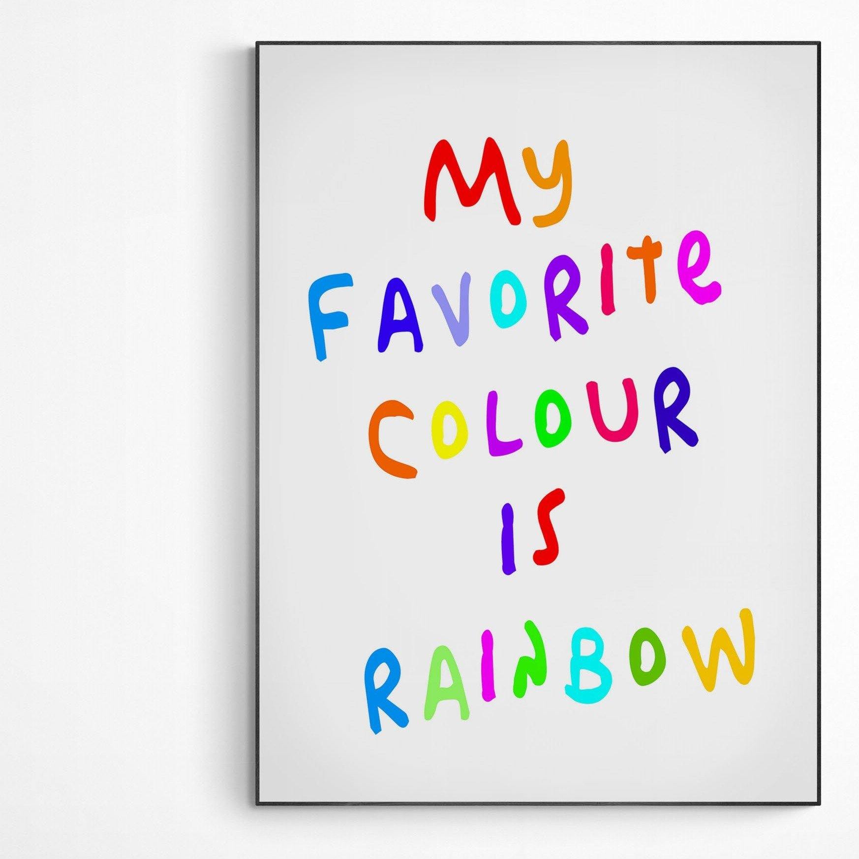 My Favourite Color is Rainbow Print - 98typesFUNNY QUOTES