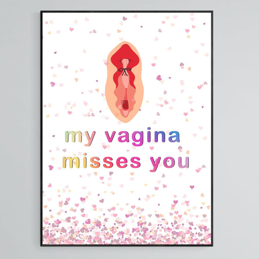 My Vagina Miss You Print - 98typesFUNNY QUOTES