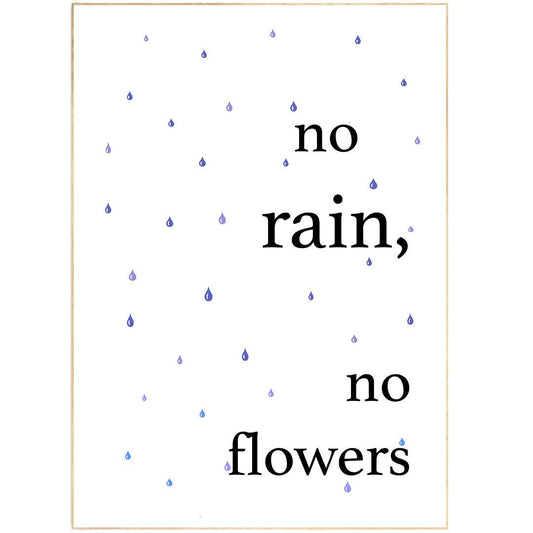 No Rain No Flowers Poster - 98typesFUNNY QUOTES