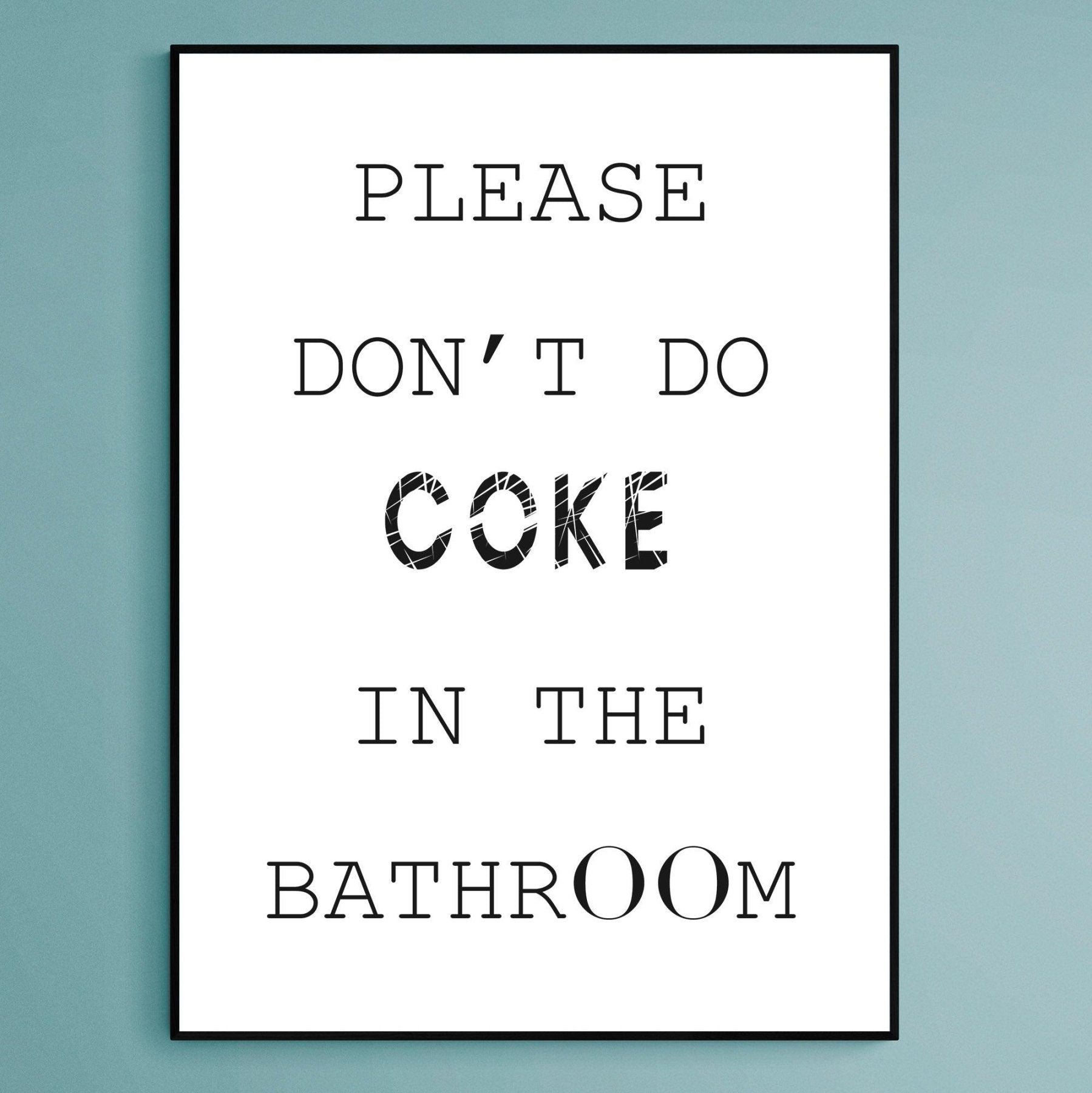 Please don't do Coke in the Bathroom Print - 98typesFUNNY QUOTES