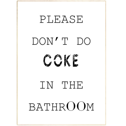 Please don't do Coke in the Bathroom Print - 98typesFUNNY QUOTES