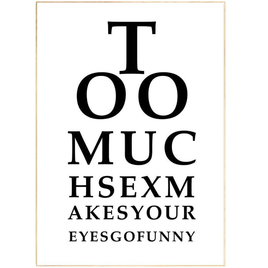 To Much Sex Poster - 98typesFUNNY QUOTES