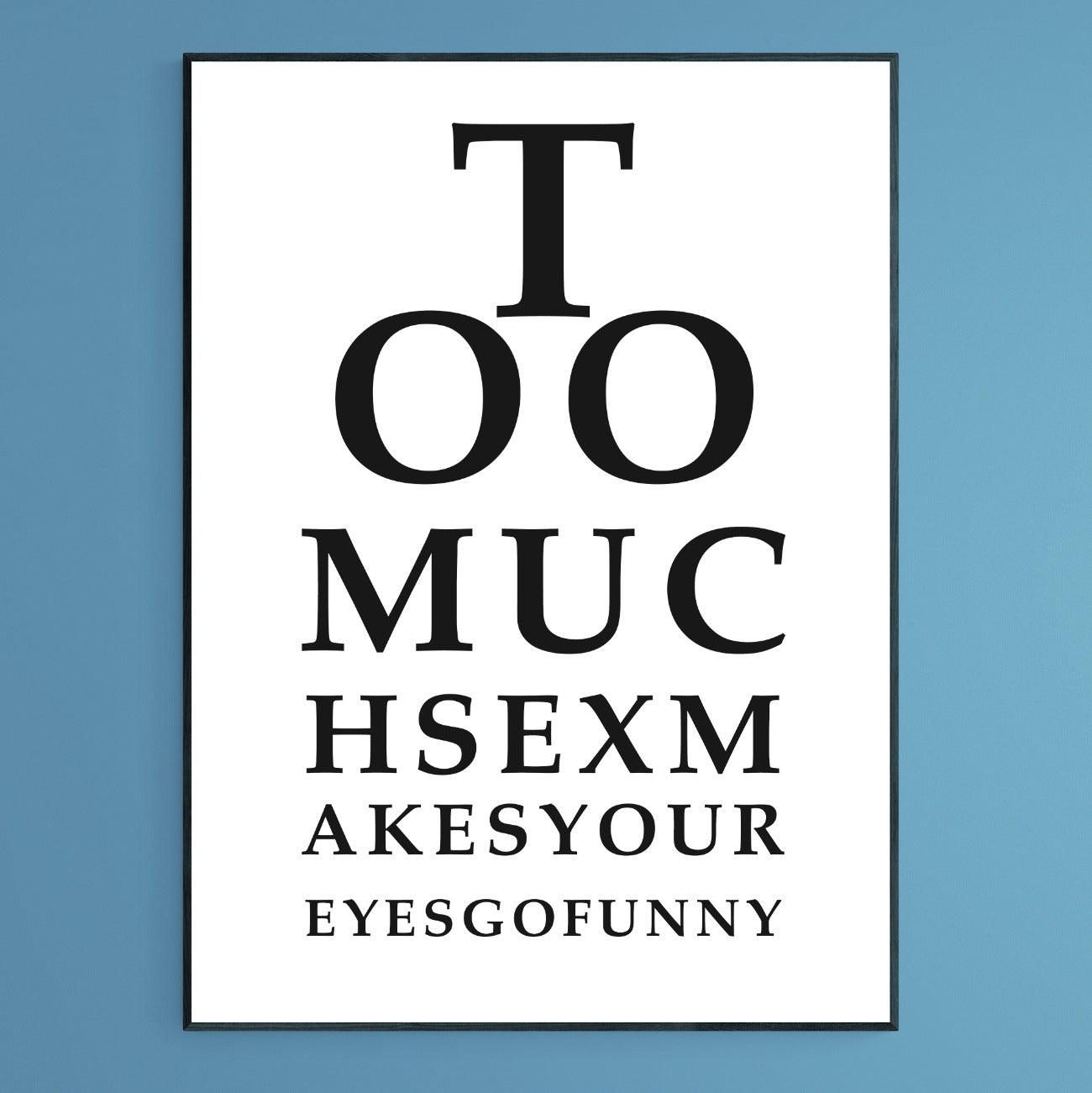 To Much Sex Poster - 98typesFUNNY QUOTES