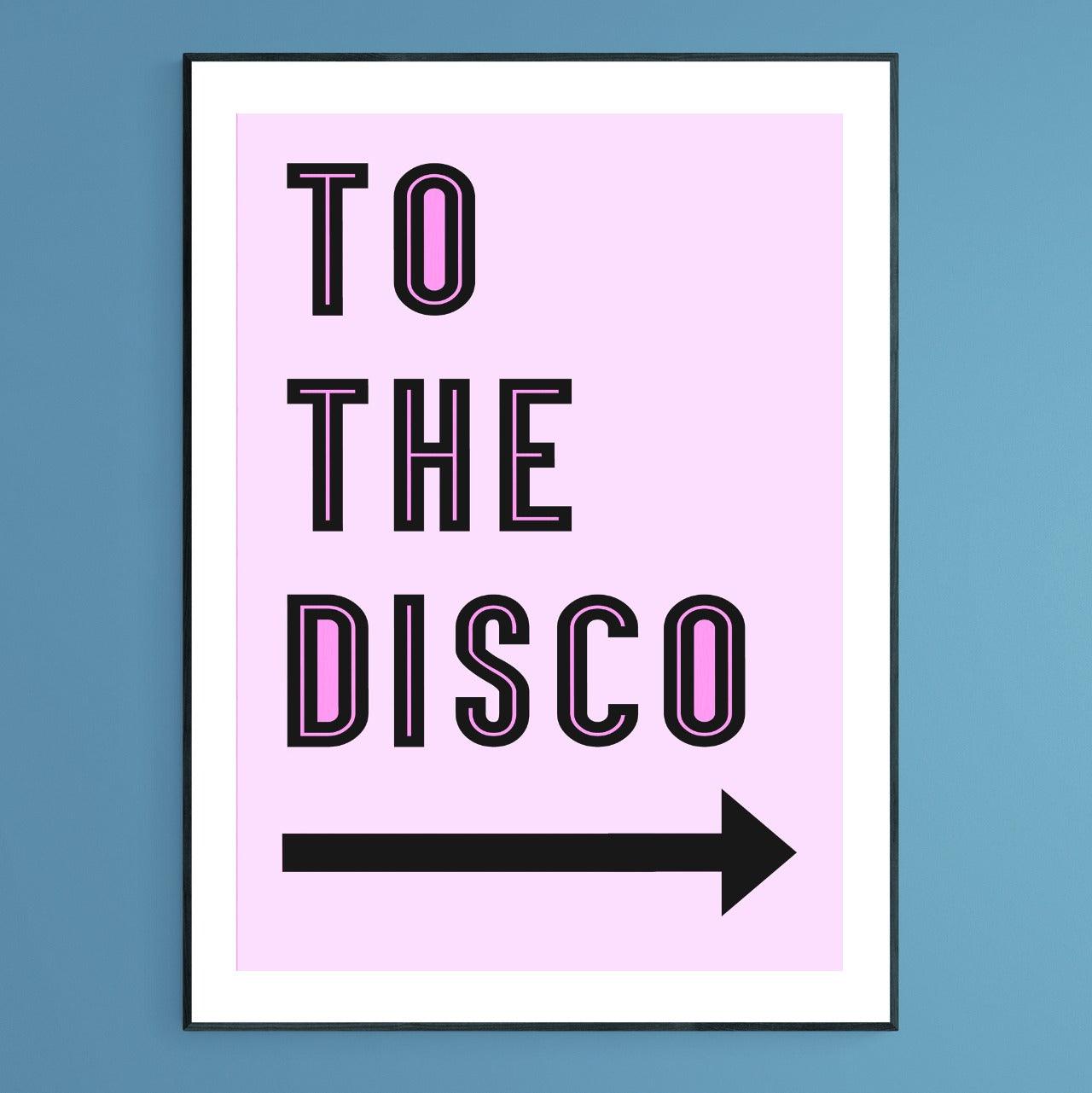 To The Disco Poster - 98typesFUNNY QUOTES