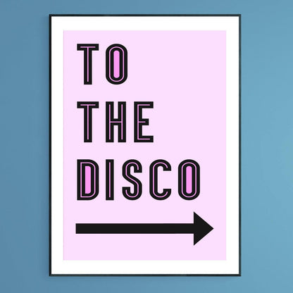 To The Disco Poster - 98typesFUNNY QUOTES