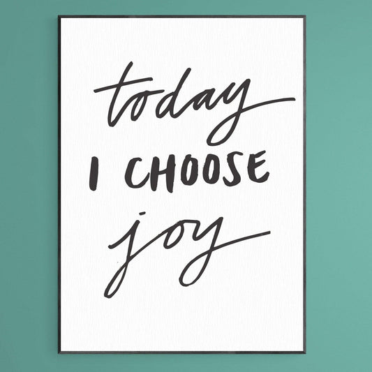Today I Choose Joy Poster - 98typesFUNNY QUOTES