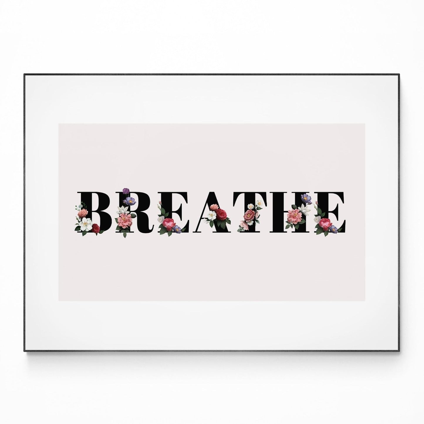 Breathe Motivational Quote Print - 98typesMotivational Quotes