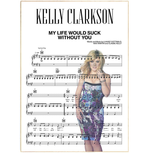 Kelly Clarkson - My Life Would Suck Without You Poster - 98typesMusic