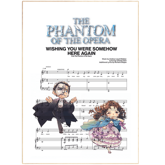 Phantom of the Opera - WISHING YOU WERE SOMEHOW HERE AGAIN Poster - 98typesMusic