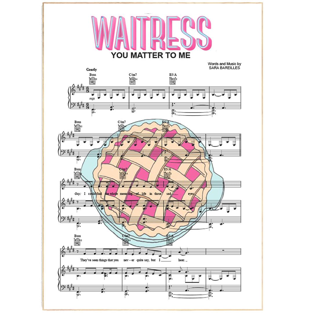 Waitress the Musical - You Matter To Me Poster - 98typesMusic