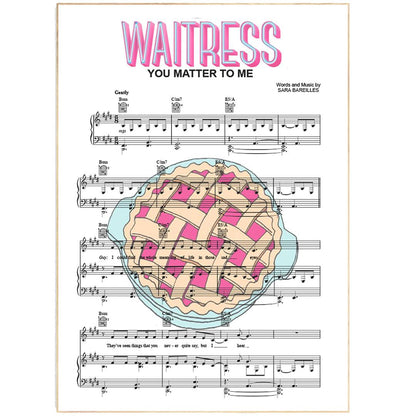 Waitress the Musical - You Matter To Me Poster - 98typesMusic