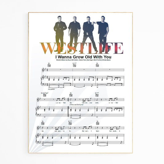 Westlife • I Wanna Grow Old With You Print - 98typesMusic