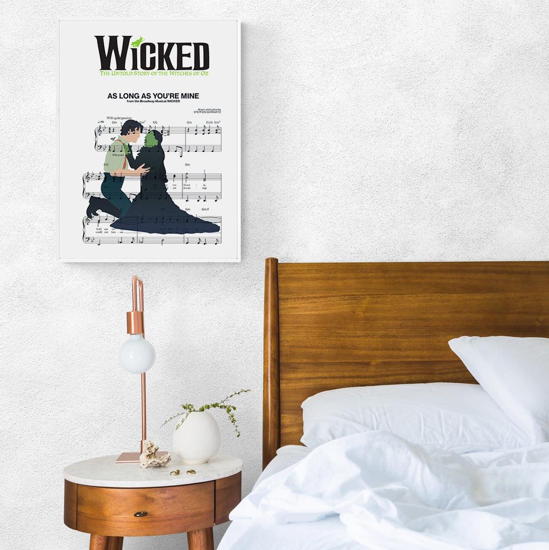 Wicked - AS LONG AS YOU’RE MINE Poster - 98typesMusic
