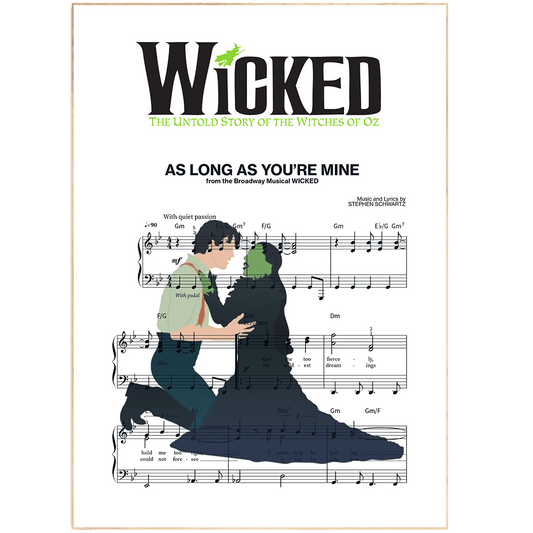 Wicked - AS LONG AS YOU’RE MINE Poster - 98typesMusic