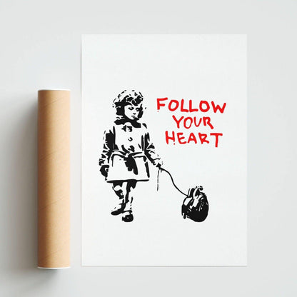 Banksy Follow Your Heart Print - 98typesstreet art
